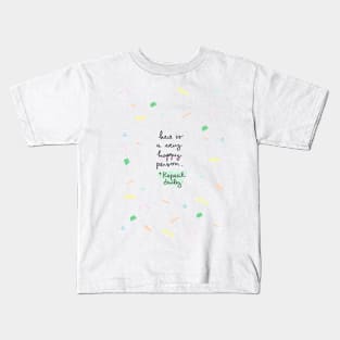 here is a very happy person Kids T-Shirt